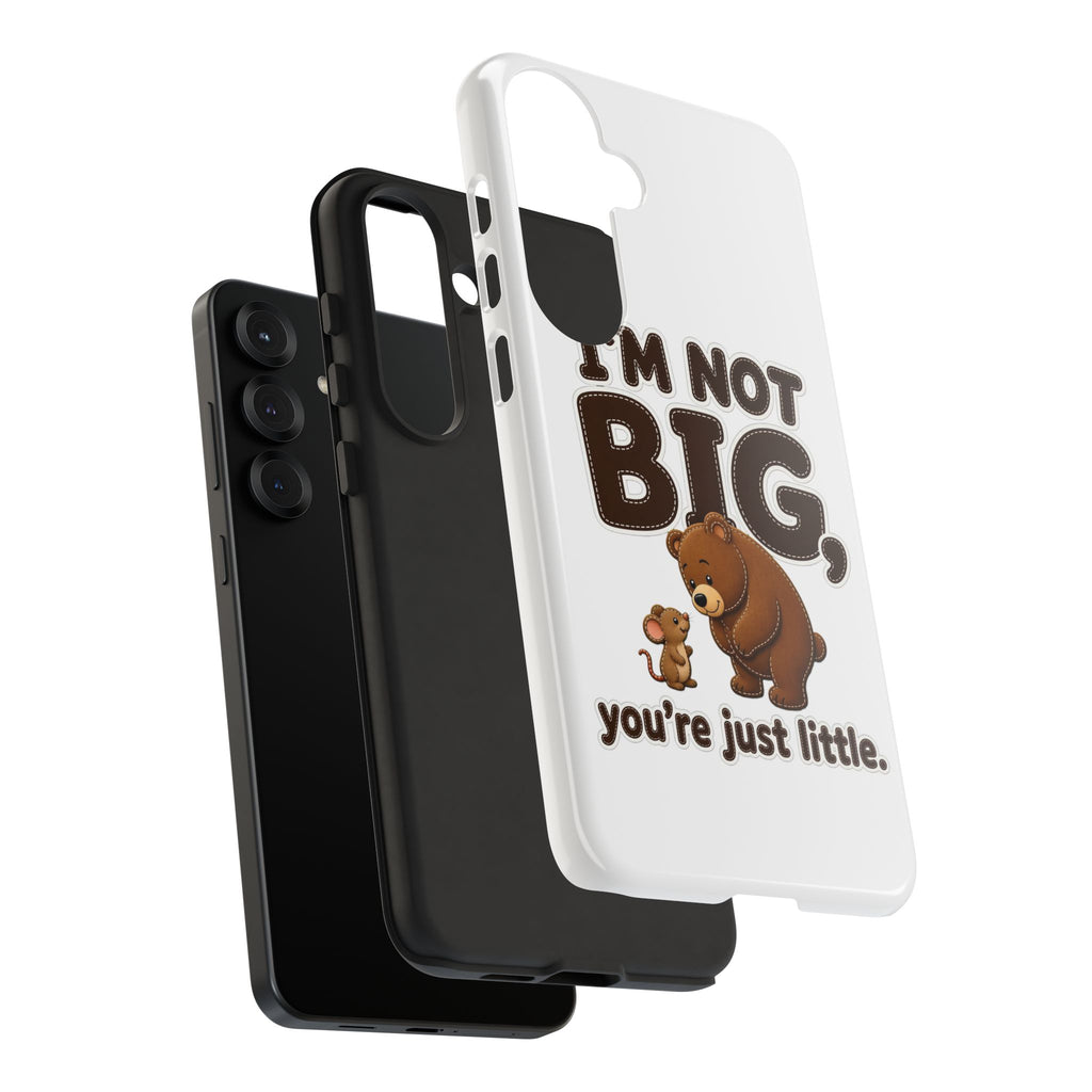 I'm Not Big You're Just Little Phone Case, Cute Bear and Mouse Phone Case, Funny Gift