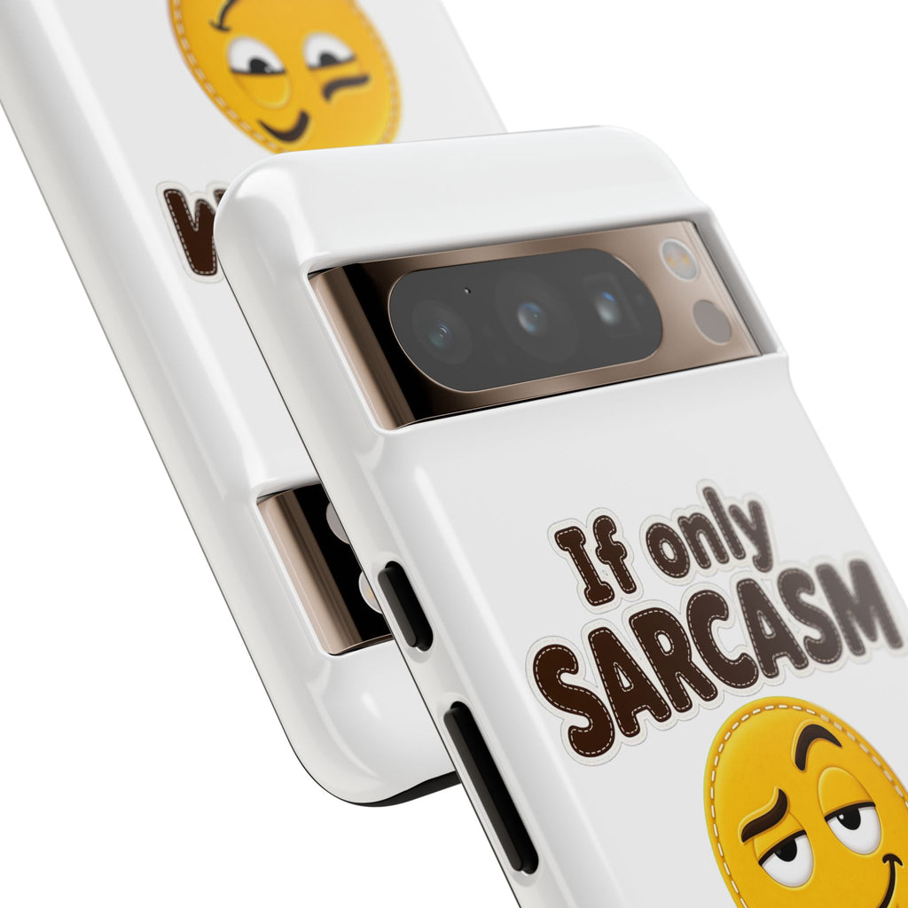 If Only Sarcasm Burned Calories Phone Case, Funny Sarcastic Phone Case, Sassy Gift for Her