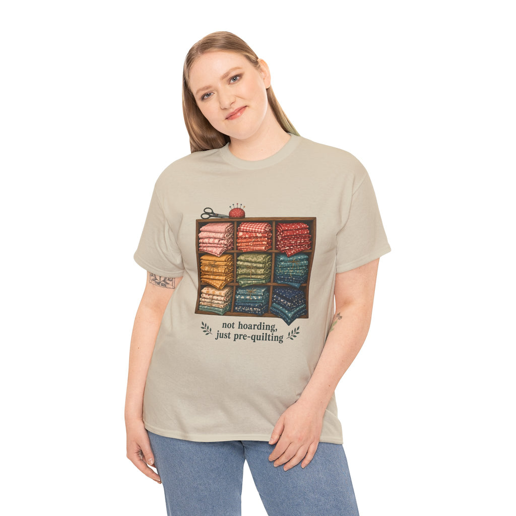 Not Hoarding Just Pre-Quilting Plus Size Tee up to 5XL, Funny Fabric Stash Quilter Gift, Quilting Sewing Room Shirt