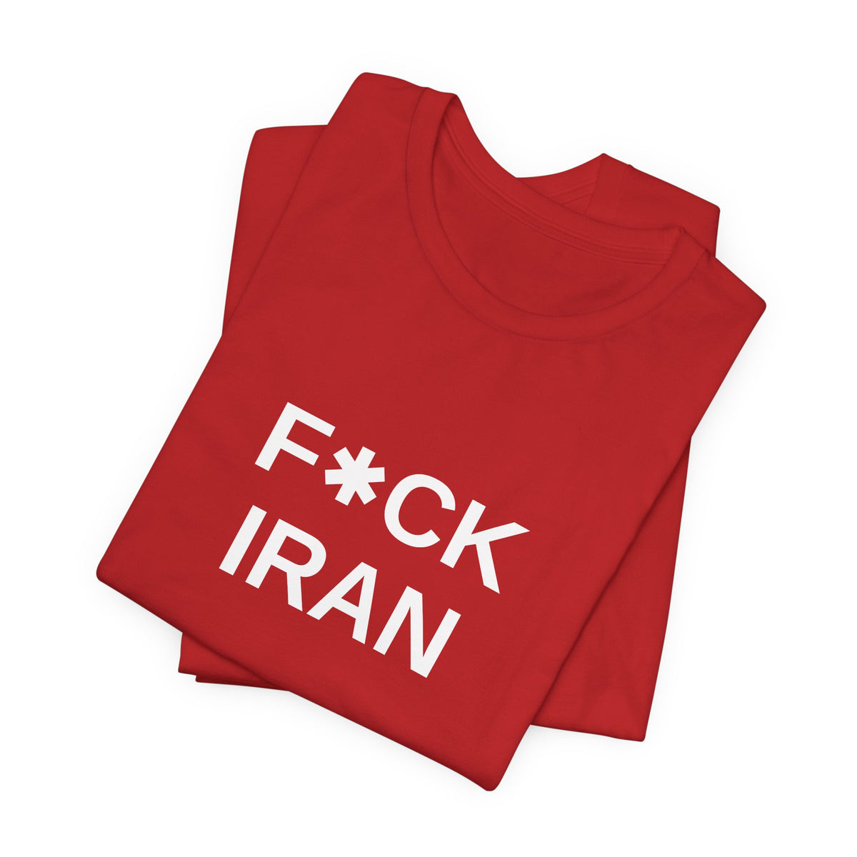 F*CK IRAN Tee