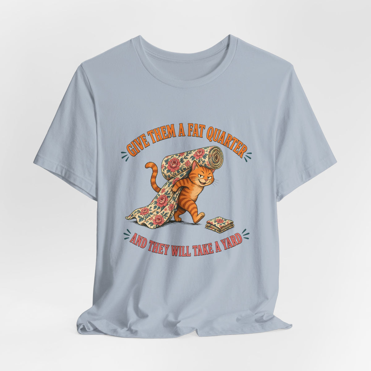 Give Them a Fat Quarter They Will Take a Yard Shirt, Funny Cat Quilting Tee, Fabric Thief Cat Tote, Quilter Gift