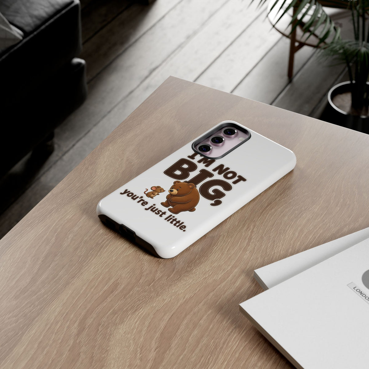 I'm Not Big You're Just Little Phone Case, Cute Bear and Mouse Phone Case, Funny Gift