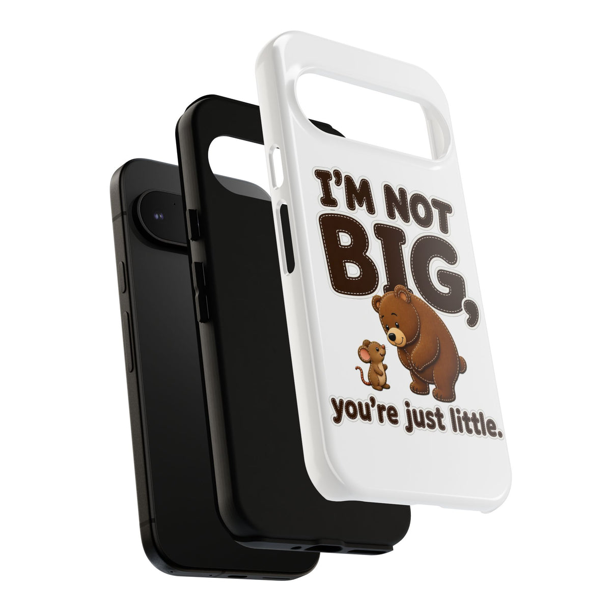 I'm Not Big You're Just Little Phone Case, Cute Bear and Mouse Phone Case, Funny Gift