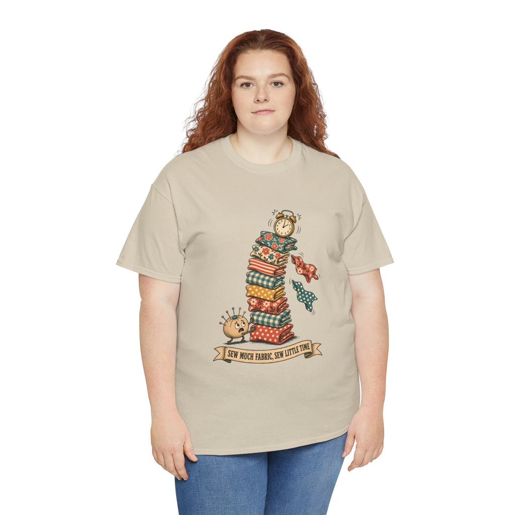 Sew Much Fabric Sew Little Time Plus Size Tee up to 5XL, Funny Fabric Stash Quilter Shirt, Gift for Sewist
