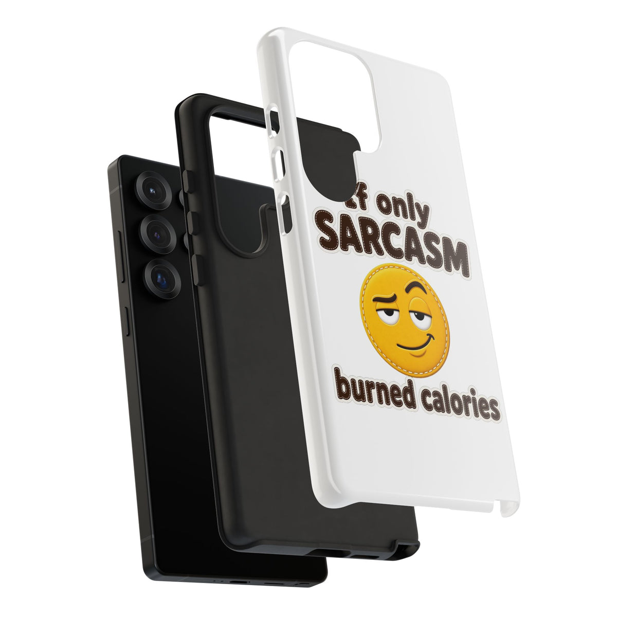 If Only Sarcasm Burned Calories Phone Case, Funny Sarcastic Phone Case, Sassy Gift for Her