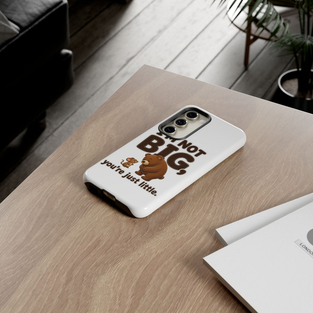 I'm Not Big You're Just Little Phone Case, Cute Bear and Mouse Phone Case, Funny Gift