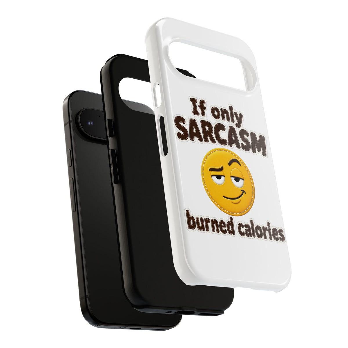 If Only Sarcasm Burned Calories Phone Case, Funny Sarcastic Phone Case, Sassy Gift for Her