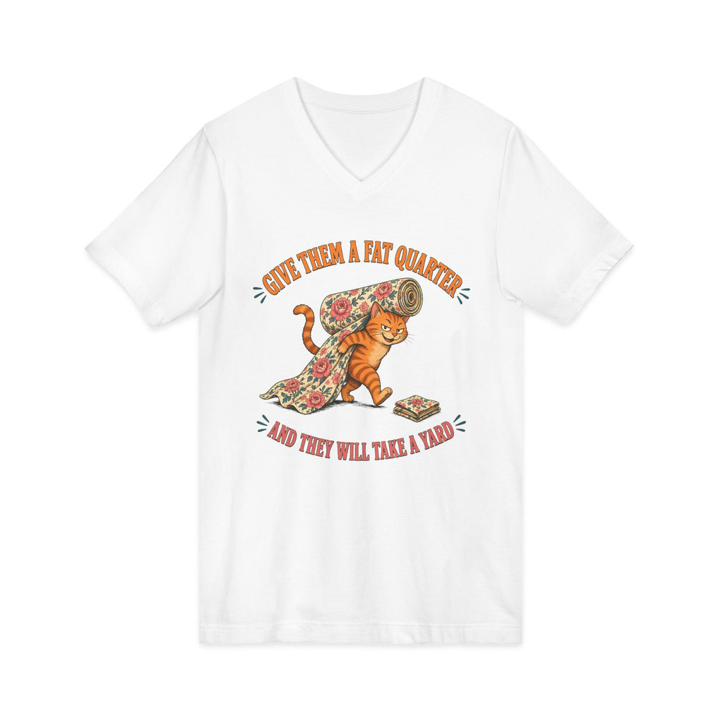 Give Them a Fat Quarter They Will Take a Yard V-Neck Shirt, Funny Cat Quilting Tee, Fabric Thief Cat Tote, Quilter Gift