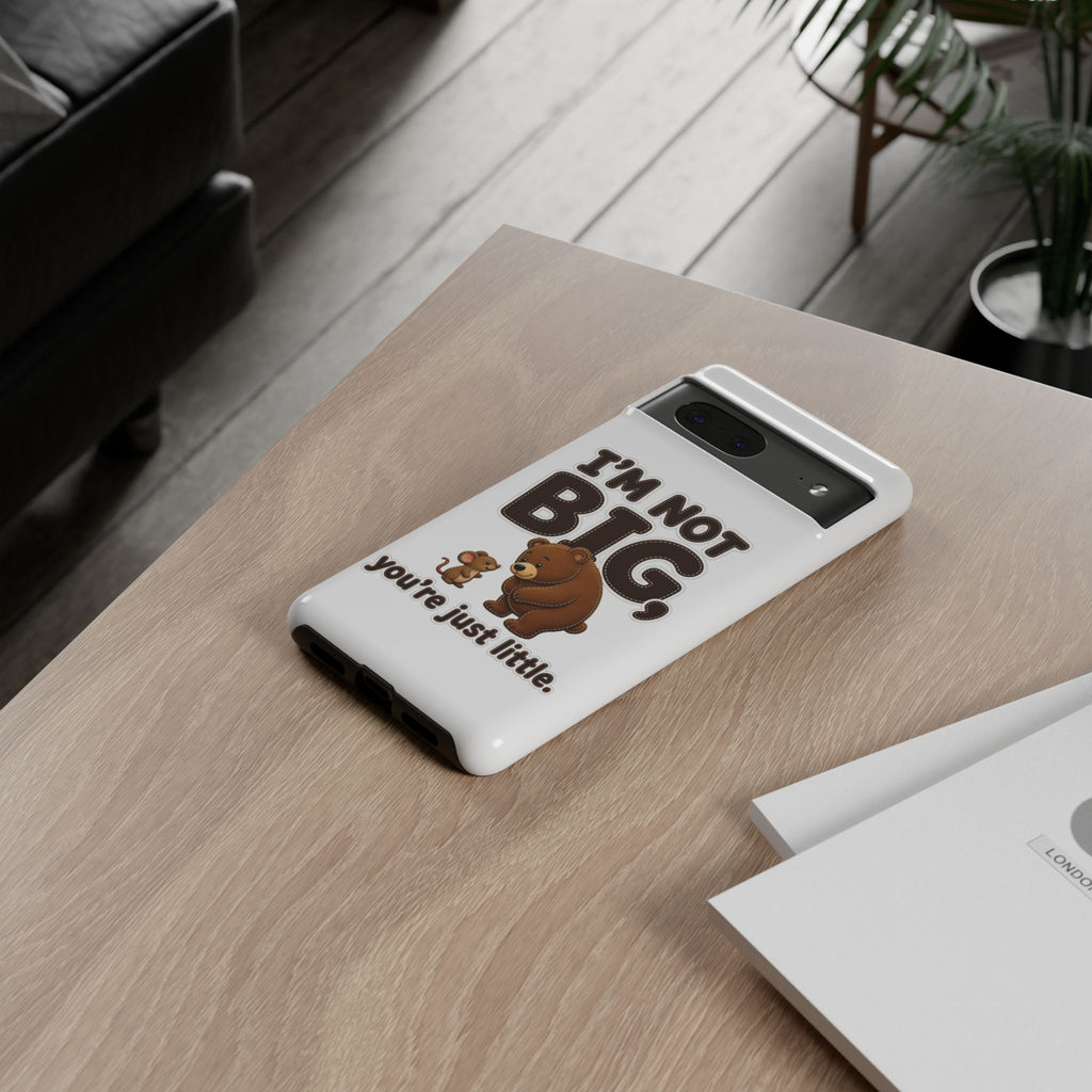 I'm Not Big You're Just Little Phone Case, Cute Bear and Mouse Phone Case, Funny Gift