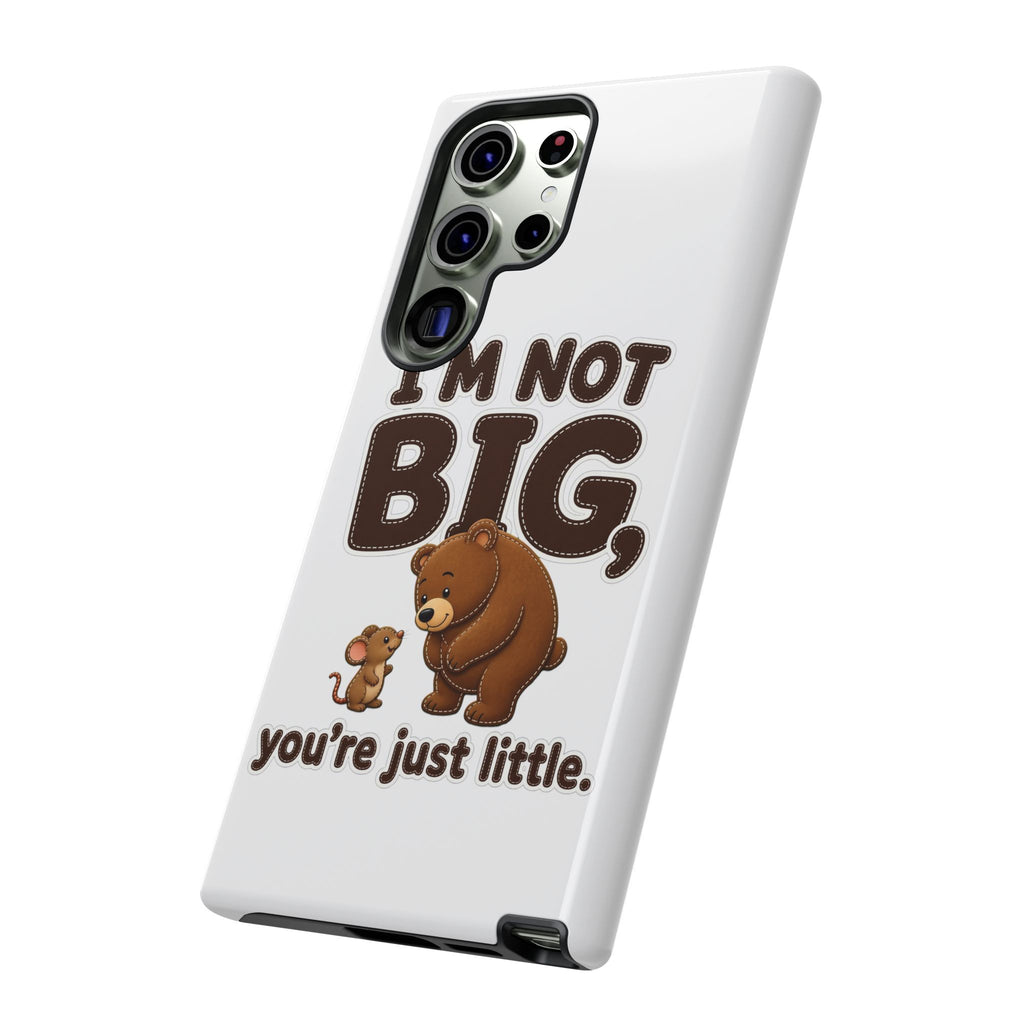 I'm Not Big You're Just Little Phone Case, Cute Bear and Mouse Phone Case, Funny Gift