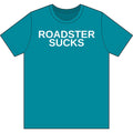ROADSTER SUCKS Tee (Polyester)