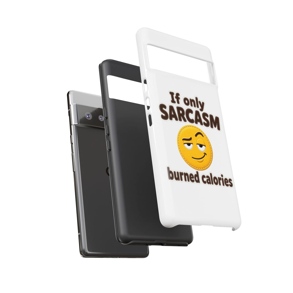 If Only Sarcasm Burned Calories Phone Case, Funny Sarcastic Phone Case, Sassy Gift for Her