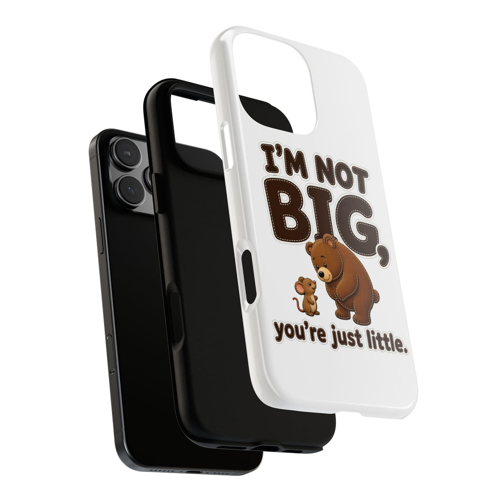 I'm Not Big You're Just Little Phone Case, Cute Bear and Mouse Phone Case, Funny Gift