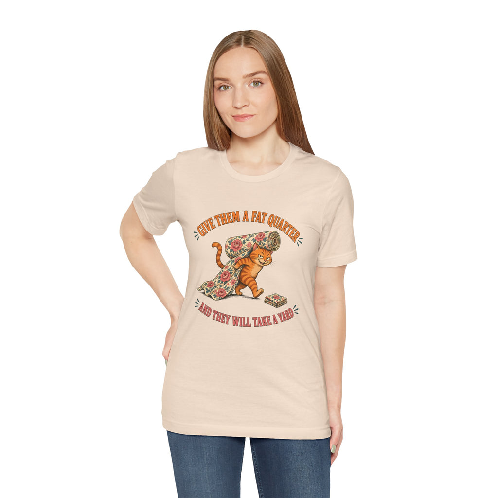Give Them a Fat Quarter They Will Take a Yard Shirt, Funny Cat Quilting Tee, Fabric Thief Cat Tote, Quilter Gift