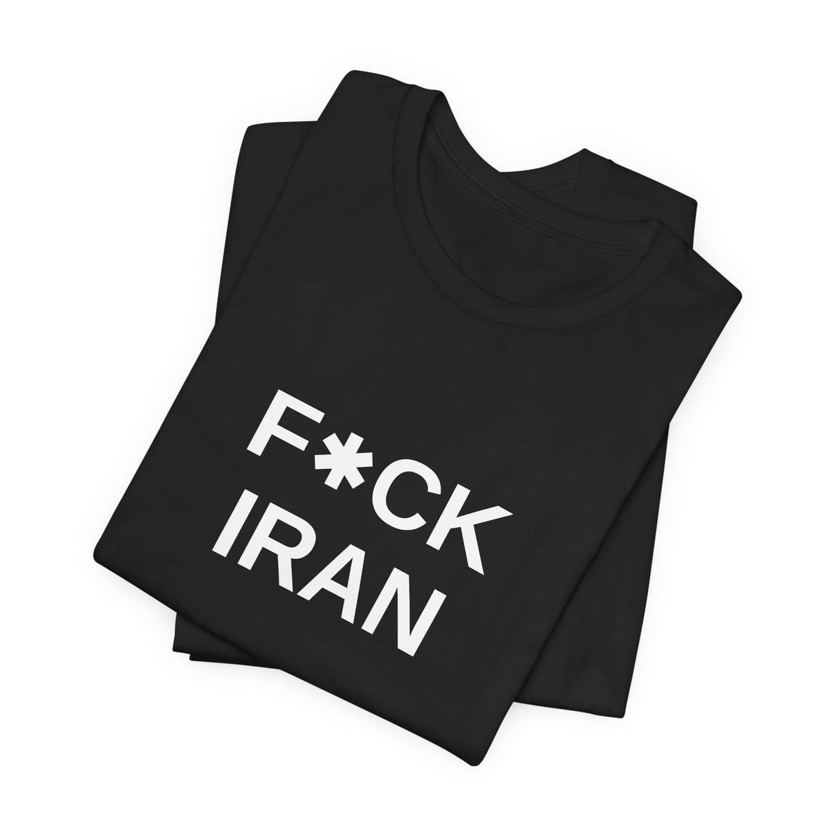 F*CK IRAN Tee
