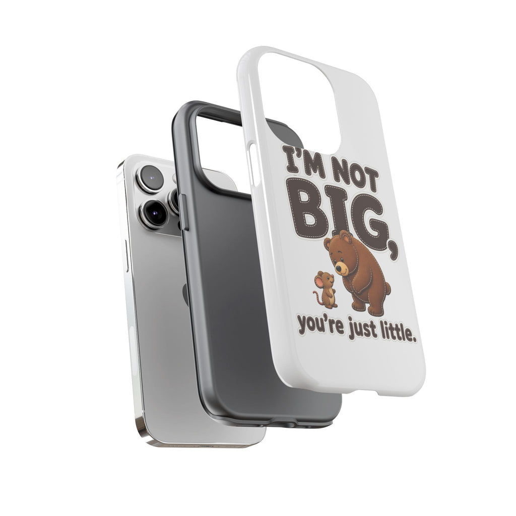 I'm Not Big You're Just Little Phone Case, Cute Bear and Mouse Phone Case, Funny Gift