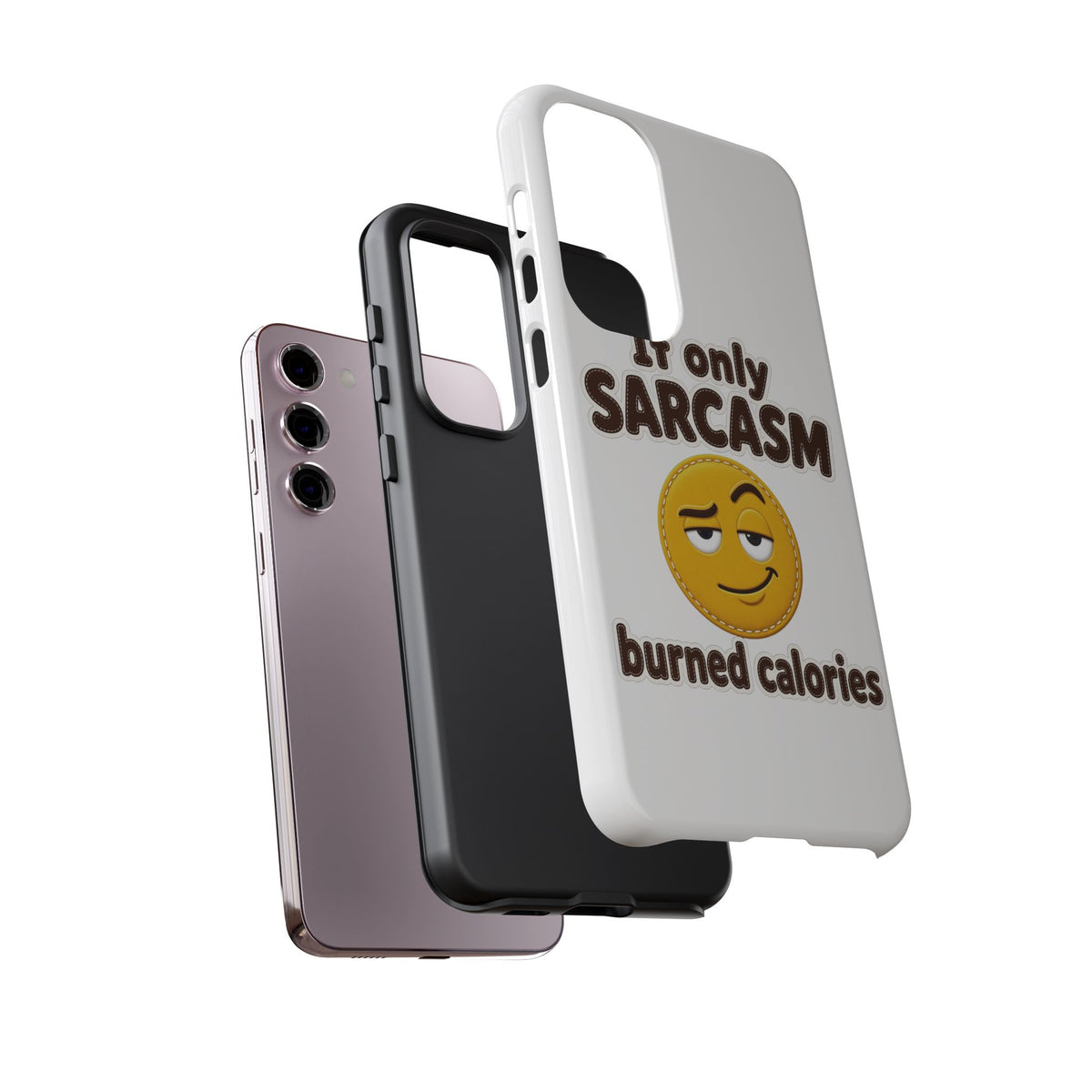 If Only Sarcasm Burned Calories Phone Case, Funny Sarcastic Phone Case, Sassy Gift for Her