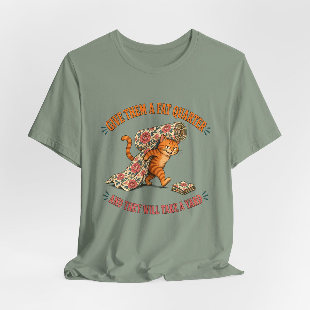 Give Them a Fat Quarter They Will Take a Yard Shirt, Funny Cat Quilting Tee, Fabric Thief Cat Tote, Quilter Gift