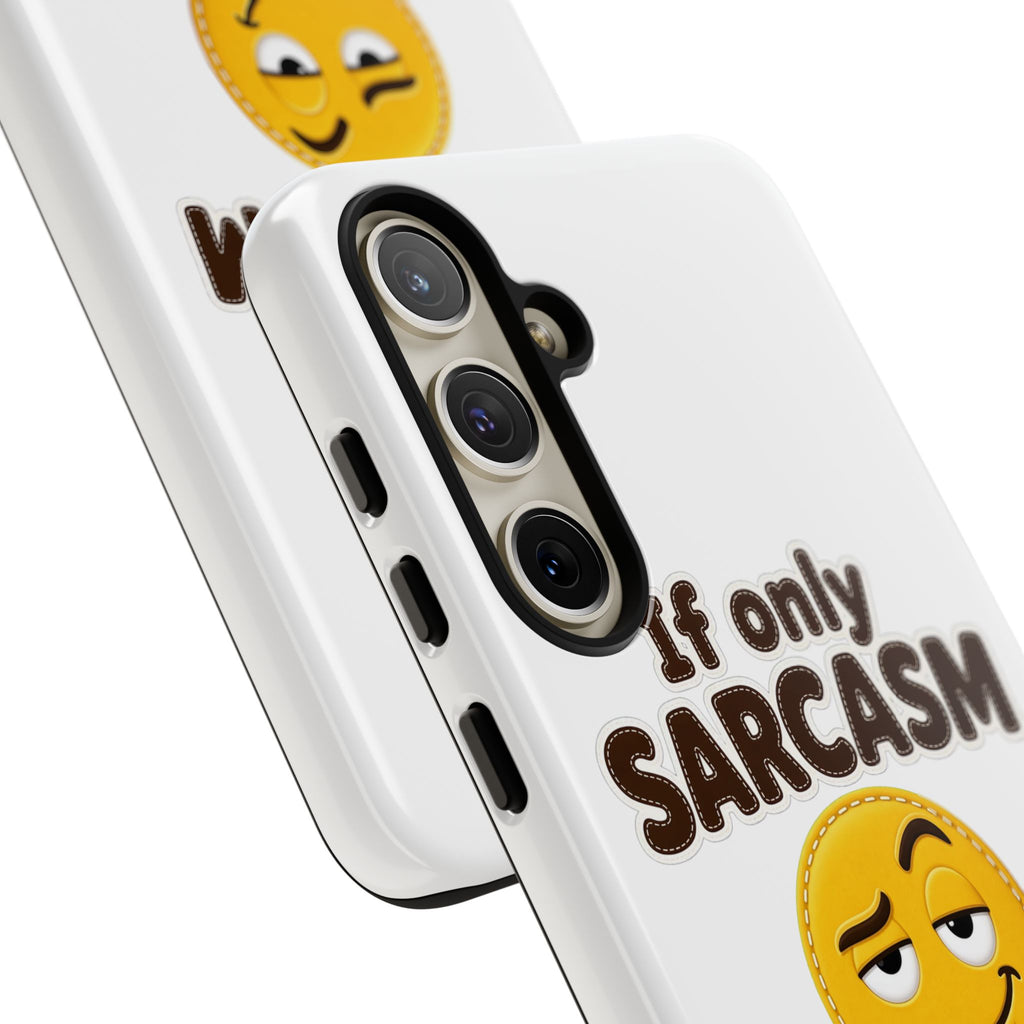 If Only Sarcasm Burned Calories Phone Case, Funny Sarcastic Phone Case, Sassy Gift for Her