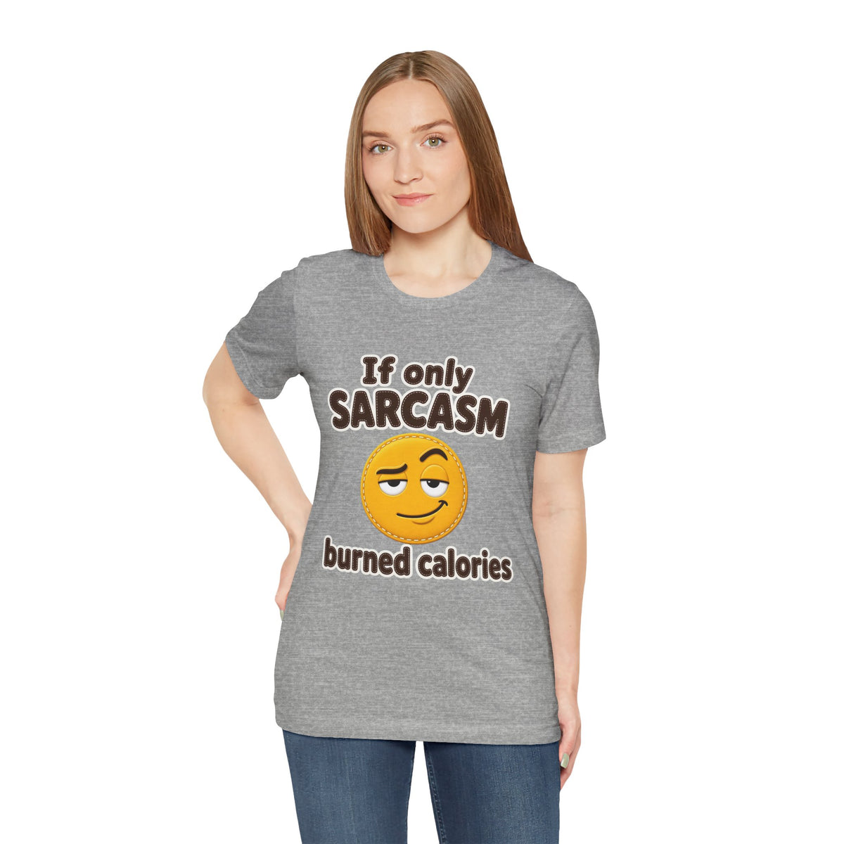 If Only Sarcasm Burned Calories Shirt
