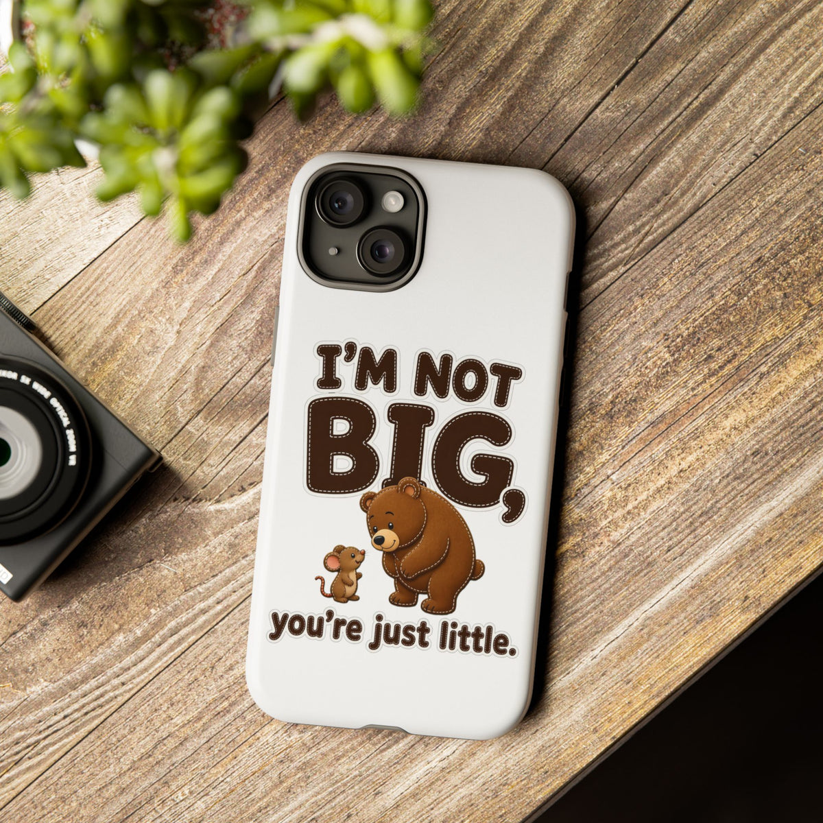 I'm Not Big You're Just Little Phone Case, Cute Bear and Mouse Phone Case, Funny Gift