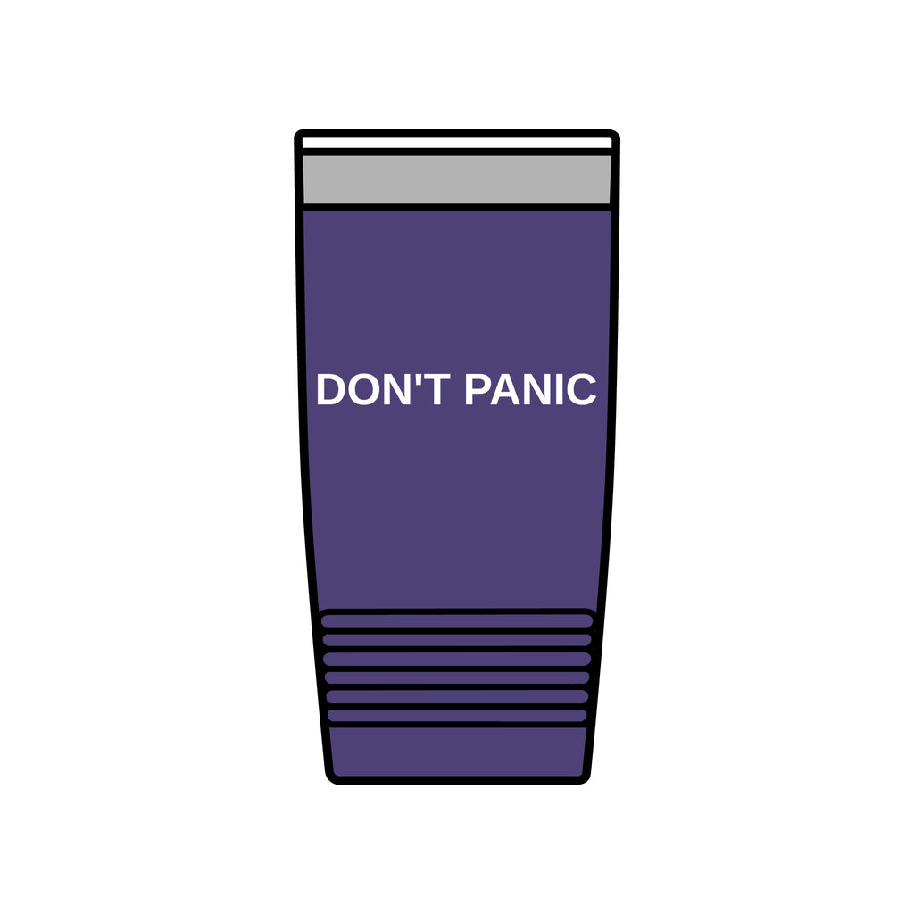 DON'T PANIC Insulated Tumbler 20oz