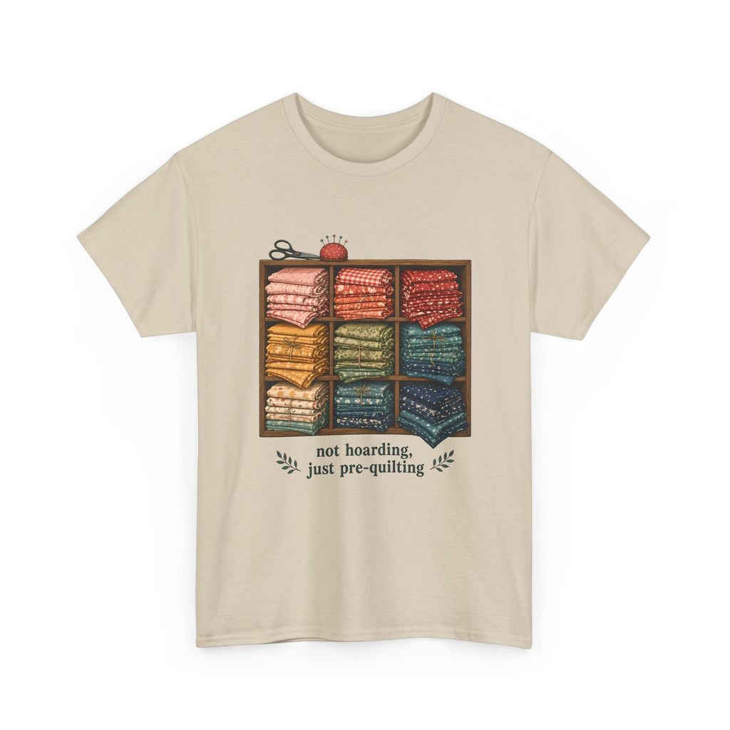 Not Hoarding Just Pre-Quilting Plus Size Tee up to 5XL, Funny Fabric Stash Quilter Gift, Quilting Sewing Room Shirt