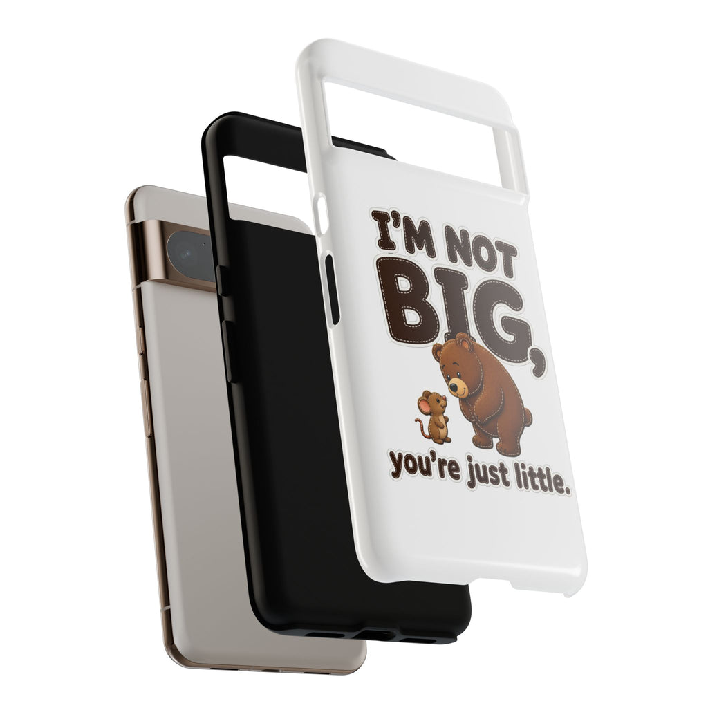 I'm Not Big You're Just Little Phone Case, Cute Bear and Mouse Phone Case, Funny Gift