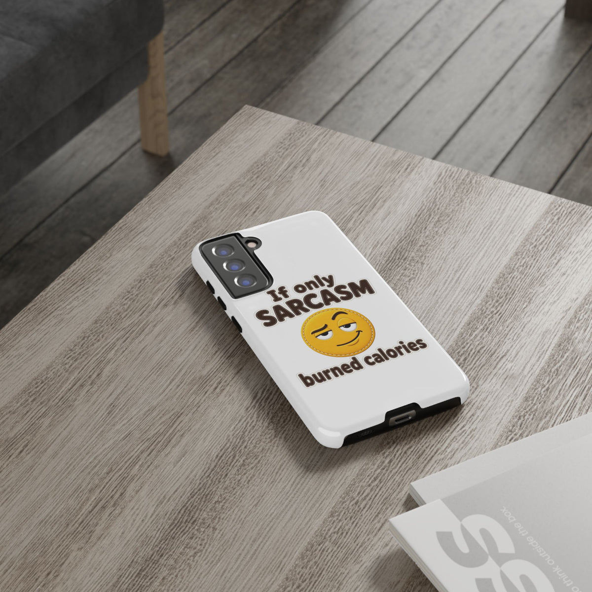 If Only Sarcasm Burned Calories Phone Case
