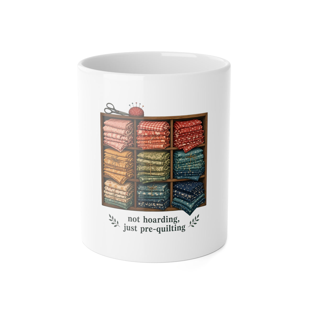 Not Hoarding Just Pre-Quilting Mug, Funny Fabric Stash Quilter Gift, Quilting Sewing Room 11oz Coffee Mug