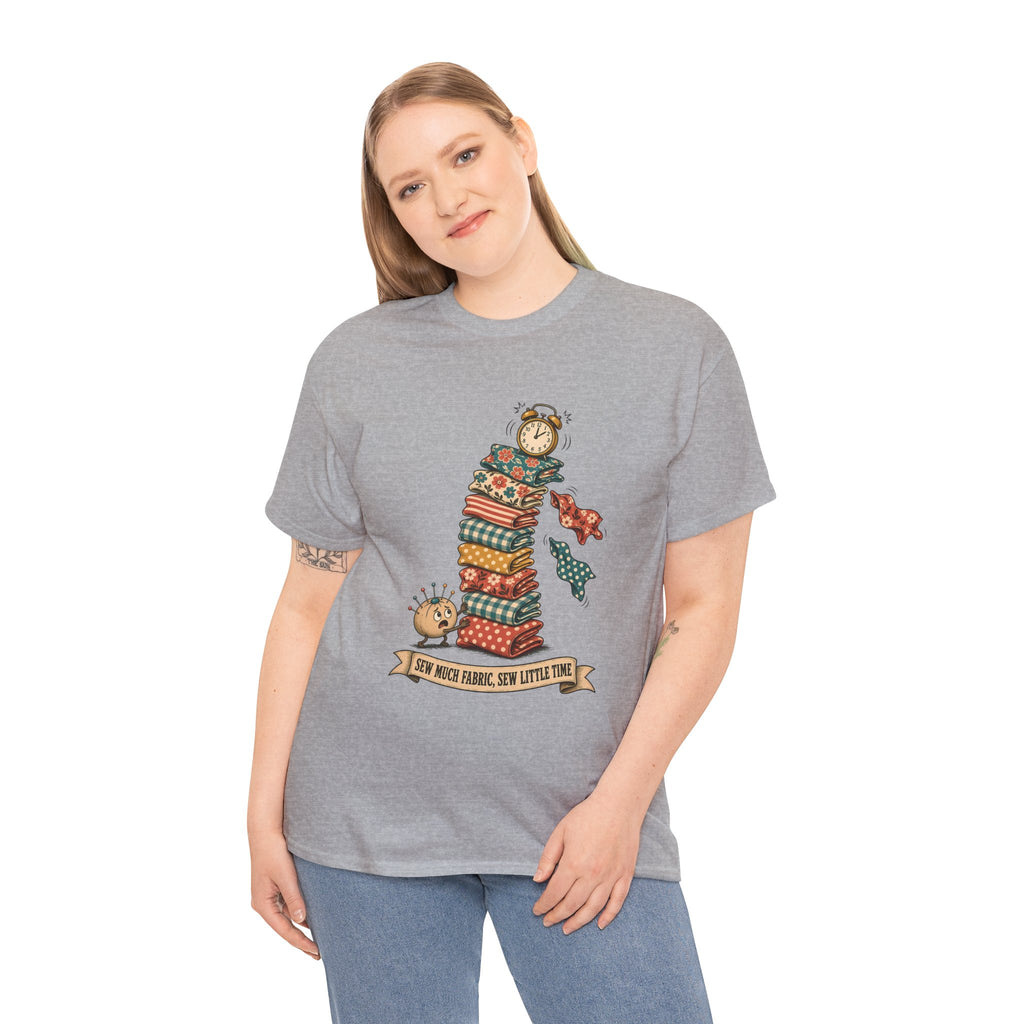 Sew Much Fabric Sew Little Time Plus Size Tee up to 5XL, Funny Fabric Stash Quilter Shirt, Gift for Sewist