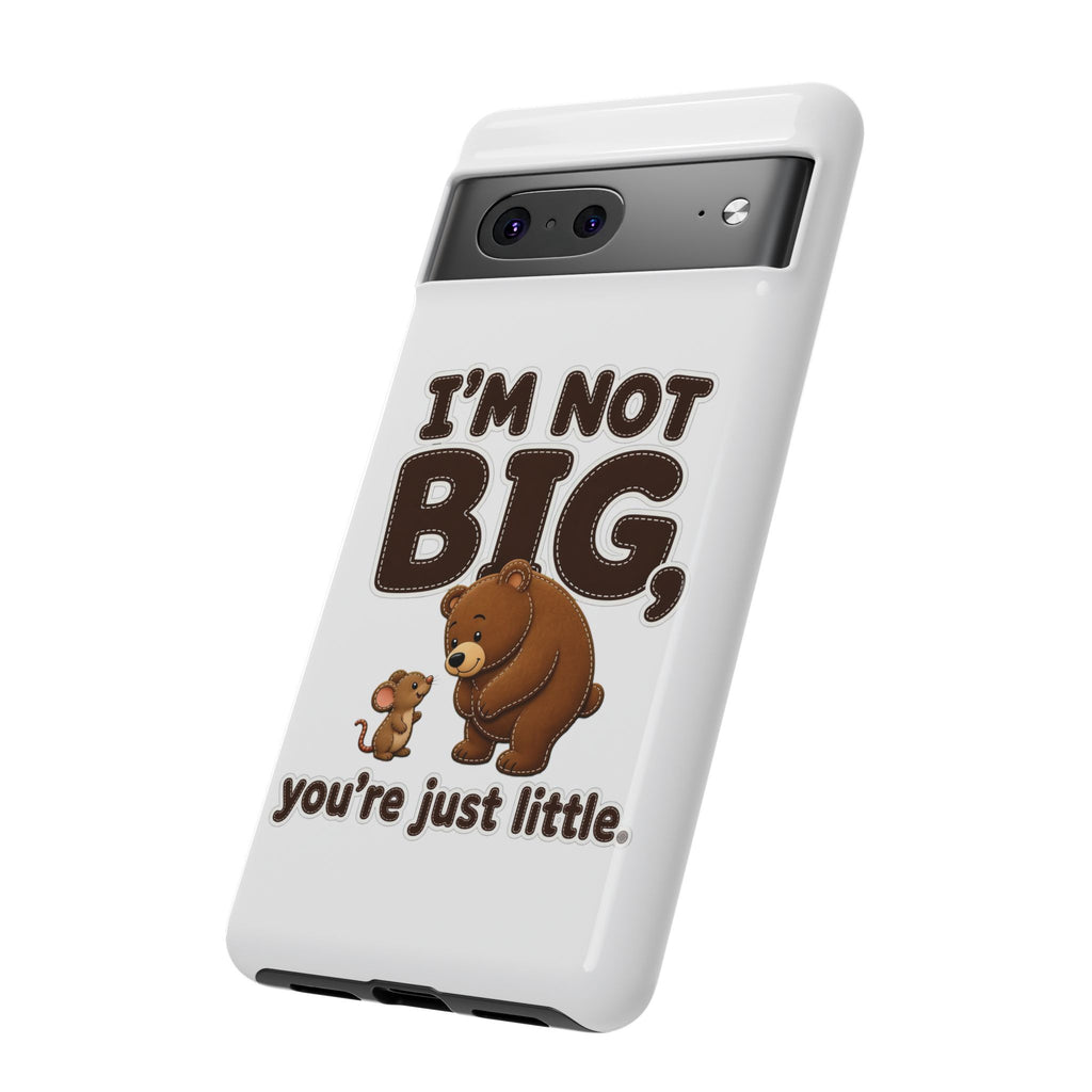 I'm Not Big You're Just Little Phone Case, Cute Bear and Mouse Phone Case, Funny Gift