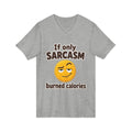 If Only Sarcasm Burned Calories V-Neck Shirt – Athletic Heather