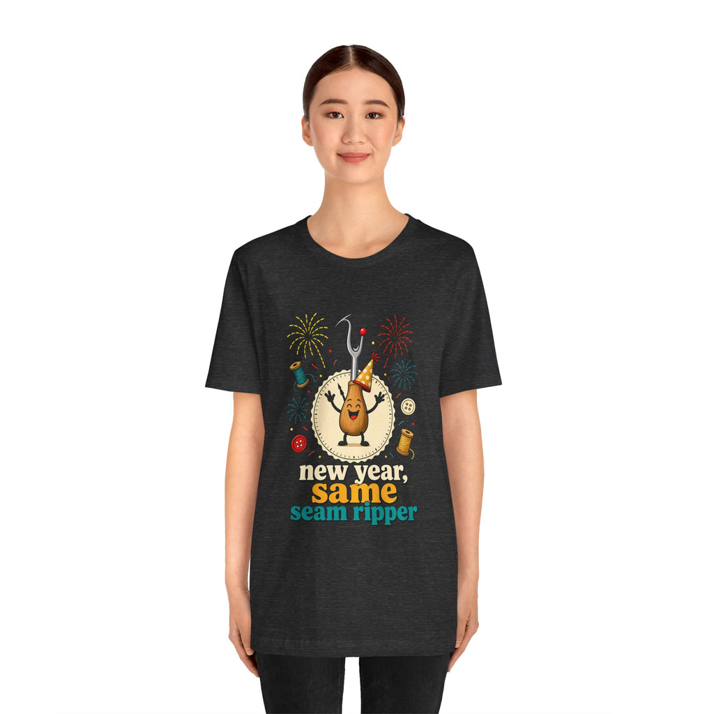 New Year Same Seam Ripper Shirt, Funny Sewing New Years Tee, Quilter Humor Gift, Sewist Party Shirt or Tote