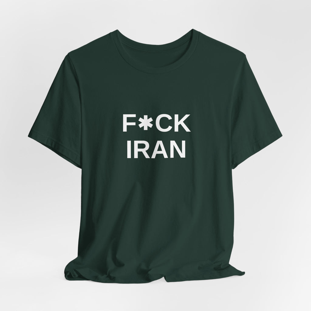 F*CK IRAN Tee