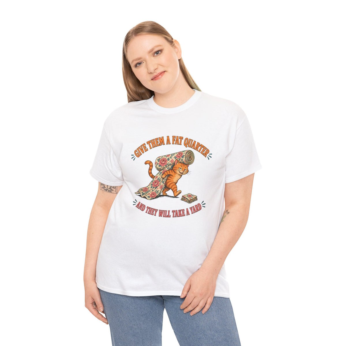 Give Them a Fat Quarter They Will Take a Yard Plus Size Tee up to 5XL, Funny Cat Quilting Shirt, Quilter Gift
