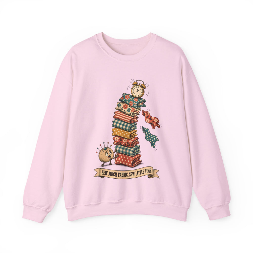 Sew Much Fabric Sew Little Time Sweatshirt, Funny Fabric Stash Quilter Crewneck, Gift for Sewist