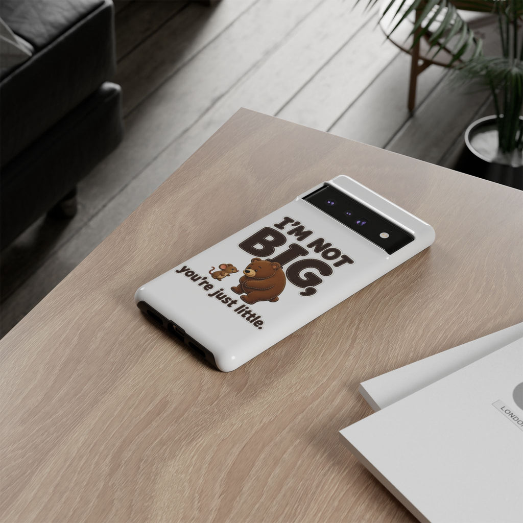 I'm Not Big You're Just Little Phone Case, Cute Bear and Mouse Phone Case, Funny Gift