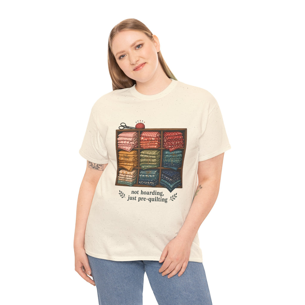 Not Hoarding Just Pre-Quilting Plus Size Tee up to 5XL, Funny Fabric Stash Quilter Gift, Quilting Sewing Room Shirt