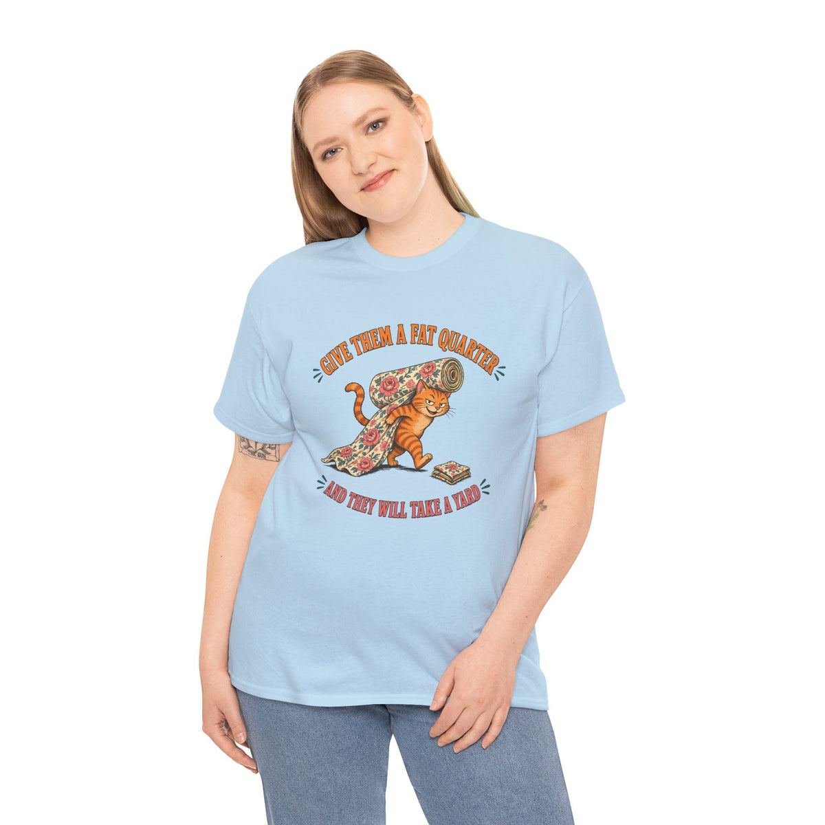 Give Them a Fat Quarter They Will Take a Yard Plus Size Tee up to 5XL, Funny Cat Quilting Shirt, Quilter Gift