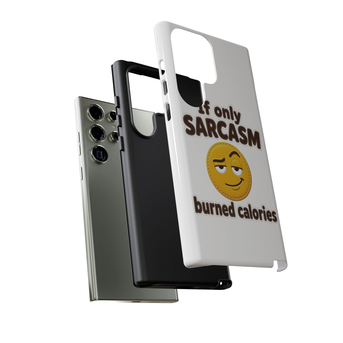 If Only Sarcasm Burned Calories Phone Case, Funny Sarcastic Phone Case, Sassy Gift for Her