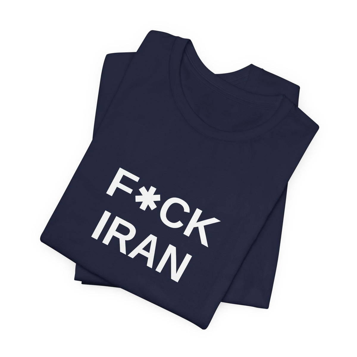 F*CK IRAN Tee