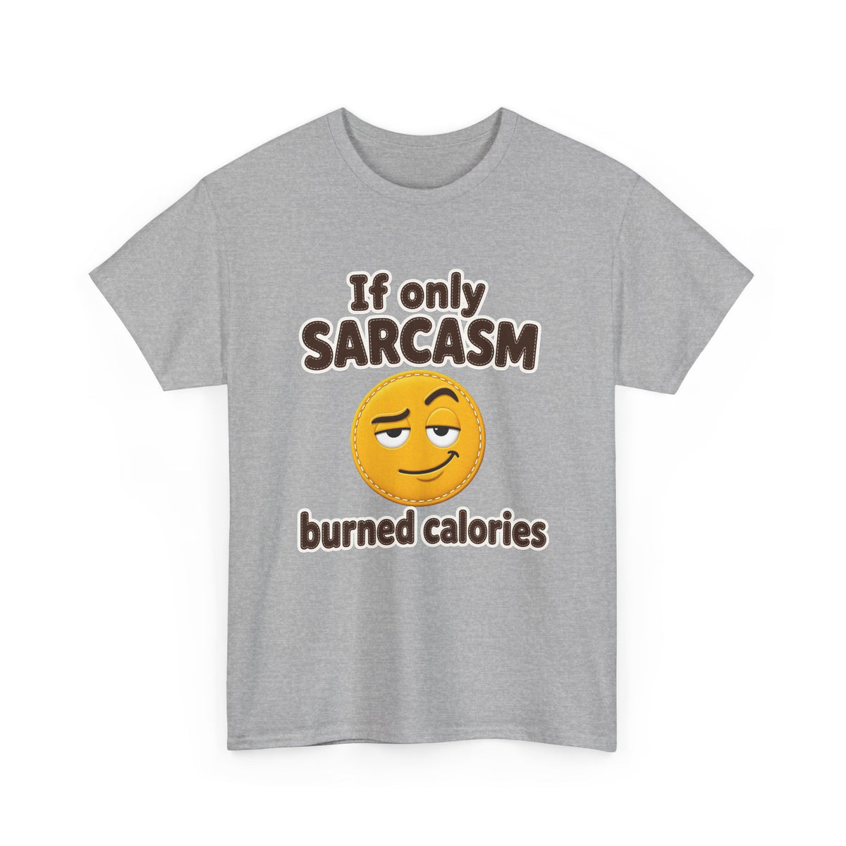 If Only Sarcasm Burned Calories Plus Size Tee up to 5XL