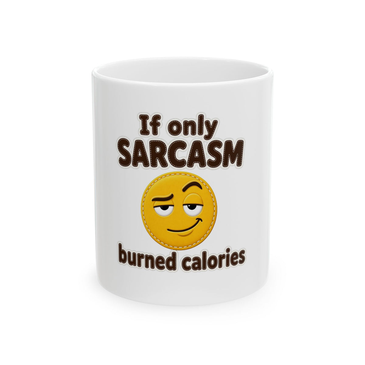 If Only Sarcasm Burned Calories Mug