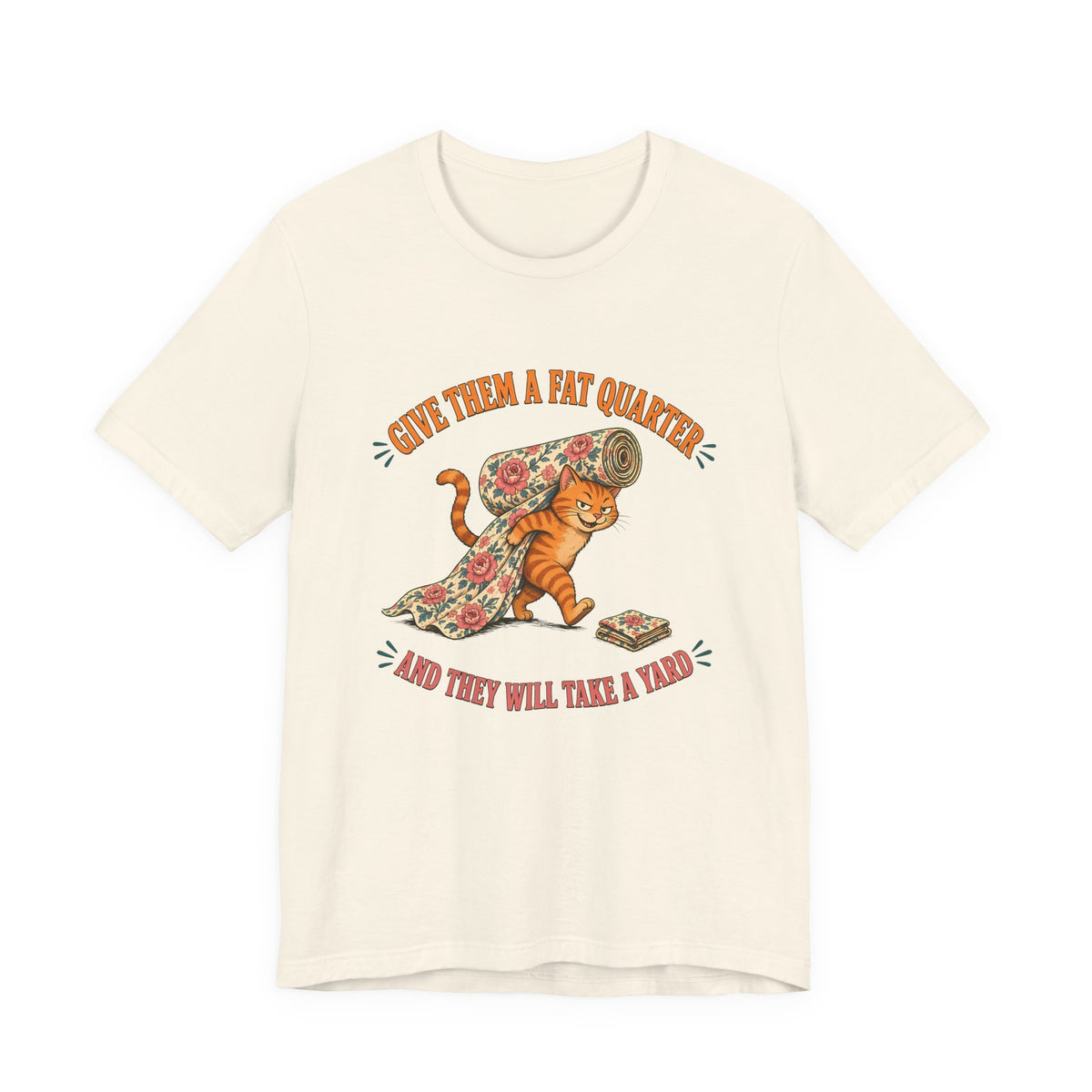 Give Them a Fat Quarter They Will Take a Yard Shirt, Funny Cat Quilting Tee, Fabric Thief Cat Tote, Quilter Gift