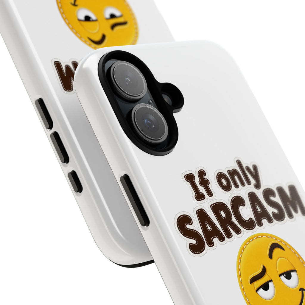 If Only Sarcasm Burned Calories Phone Case, Funny Sarcastic Phone Case, Sassy Gift for Her