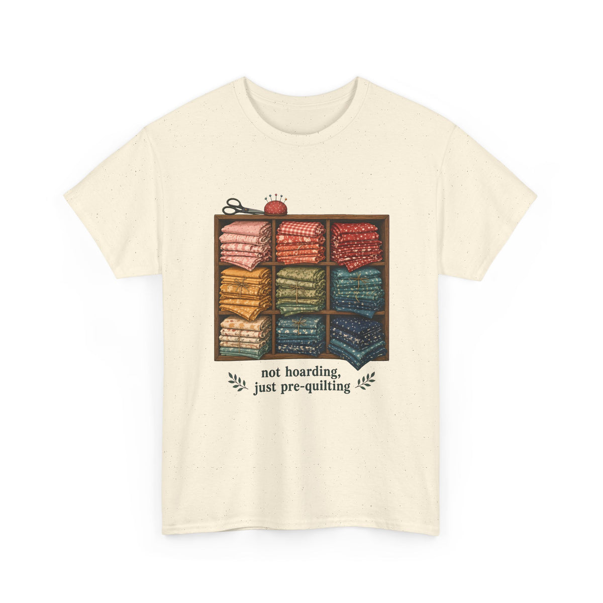 Not Hoarding Just Pre-Quilting Plus Size Tee up to 5XL, Funny Fabric Stash Quilter Gift, Quilting Sewing Room Shirt