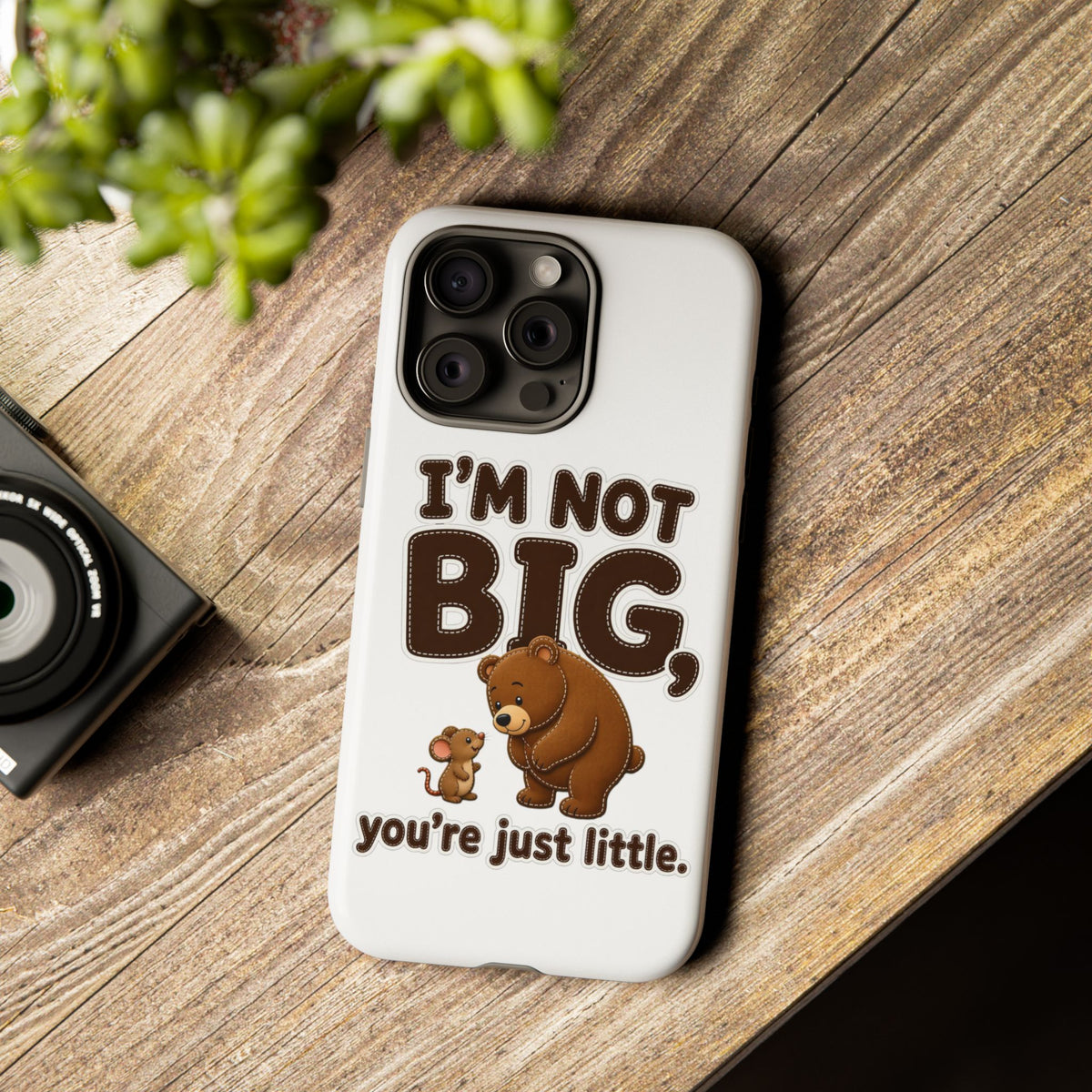 I'm Not Big You're Just Little Phone Case, Cute Bear and Mouse Phone Case, Funny Gift