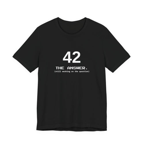 42 The Answer Tee