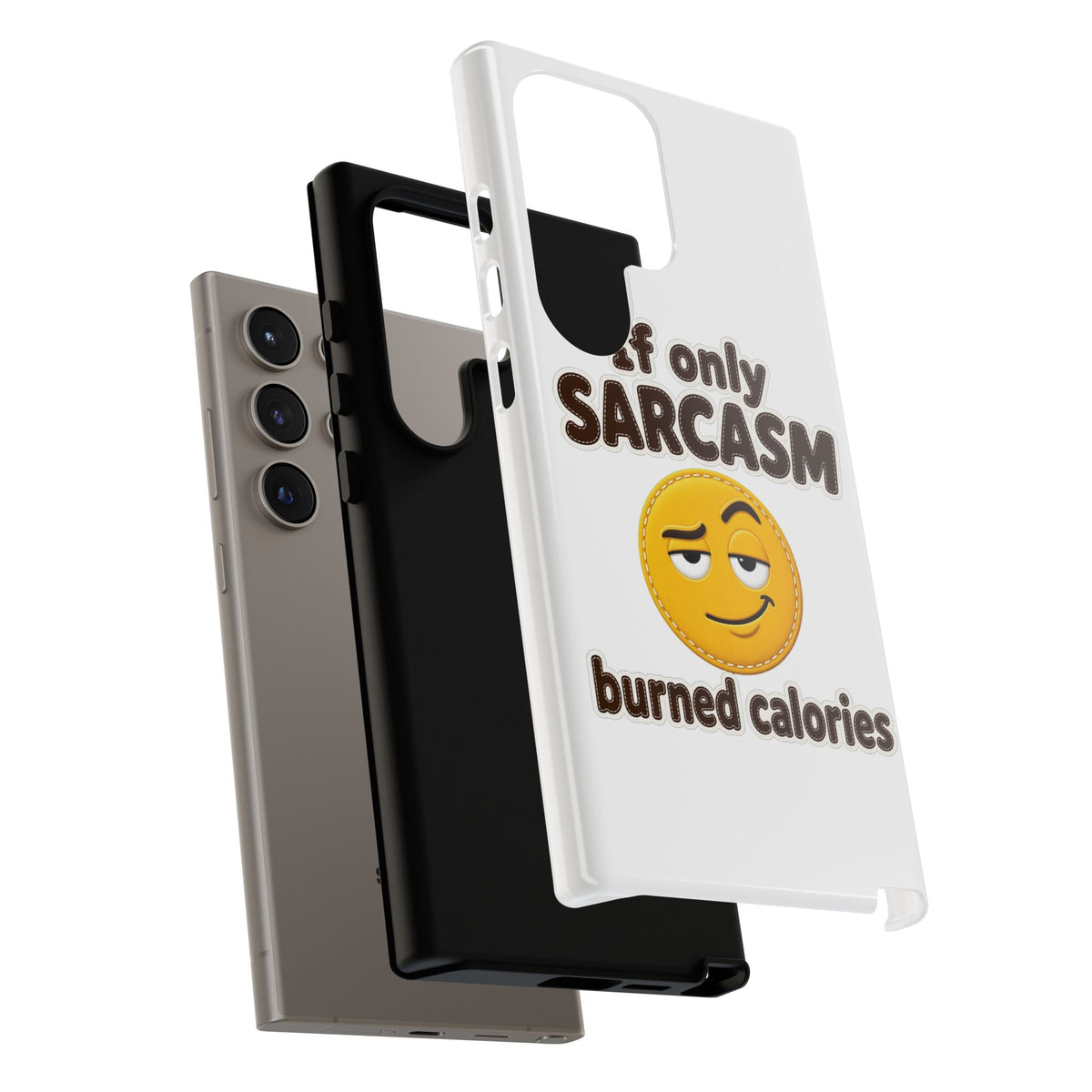 If Only Sarcasm Burned Calories Phone Case, Funny Sarcastic Phone Case, Sassy Gift for Her